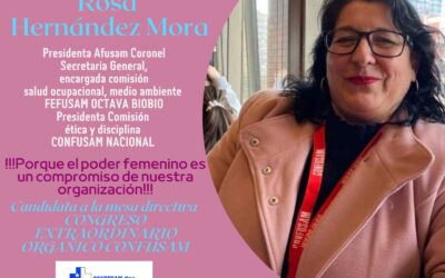 ¡Porque el poder femenino es un compromiso de nuestra organización! FEFUSAM 8° Bío Bío  respalda a Rosa Hernández como candidata a la Mesa directiva del Congreso Extraordinario Orgánico CONFUSAM